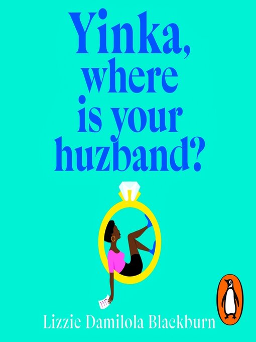 Title details for Yinka, Where is Your Huzband? by Lizzie Damilola Blackburn - Wait list